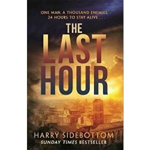 Last Hour, Paperback - Harry Sidebottom imagine