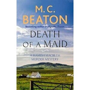 Death of a Maid, Paperback - MC Beaton imagine