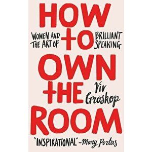 How to Own the Room, Hardcover - Viv Groskop imagine