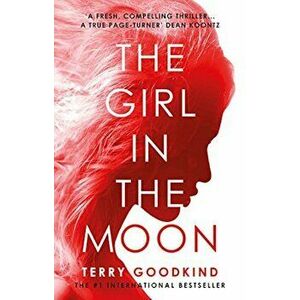 Girl in the Moon, Paperback - Terry Goodkind imagine