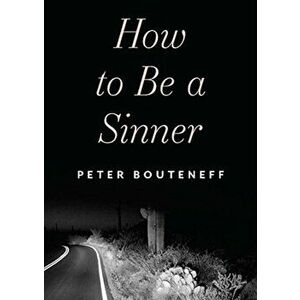 How to Be a Sinner, Paperback - Peter Bouteneff imagine
