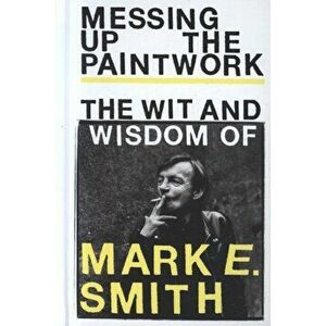 Messing Up the Paintwork, Hardcover - *** imagine