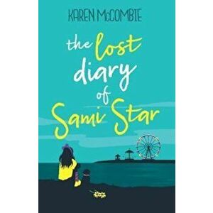 Lost Diary of Sami Star, Paperback - Karen McCombie imagine