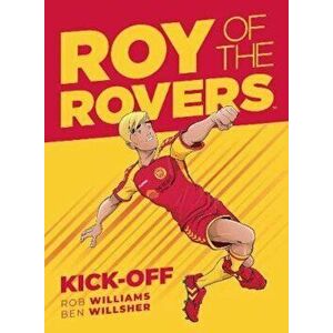 Roy Of The Rovers, Hardcover - Rob Williams imagine