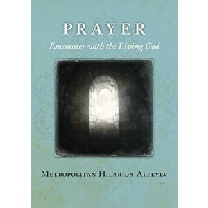 Prayer, Paperback - Ilarion imagine