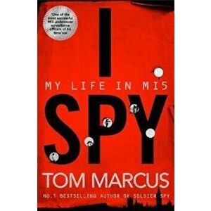 I Spy, Hardcover - Tom Marcus imagine