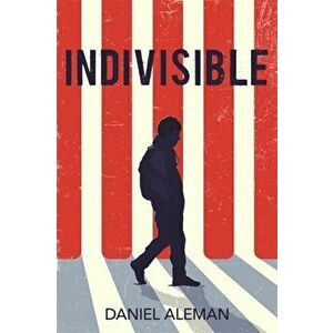 Indivisible, Hardback - Daniel Aleman imagine