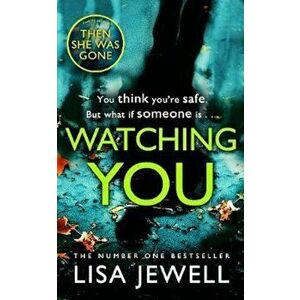 Watching You, Paperback - Lisa Jewell imagine
