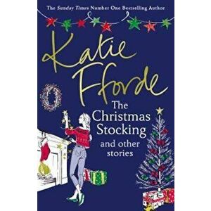Christmas Stocking and Other Stories, Paperback - Katie Fforde imagine