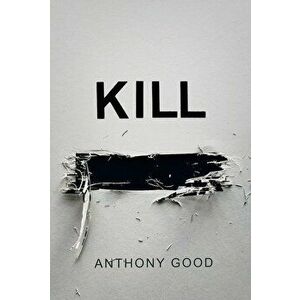Kill 'redacted', Hardcover - Anthony Good imagine