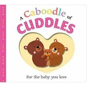 Caboodle of Cuddles, Hardcover - Roger Priddy imagine