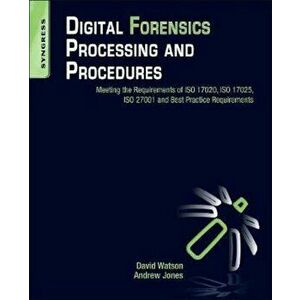 Digital Forensics Processing and Procedures, Paperback - David Watson imagine