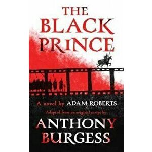 Black Prince, Hardcover - Adam Roberts imagine