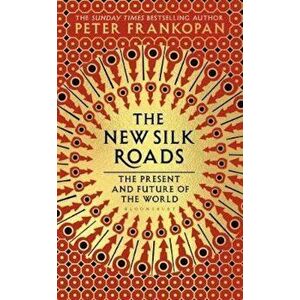 New Silk Roads, Hardcover - Peter Frankopan imagine