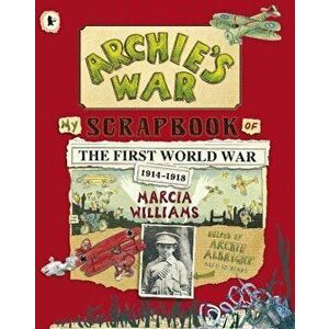 Archie's War, Paperback - Marcia Williams imagine