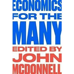 Economics for the Many, Paperback - John McDonnell imagine