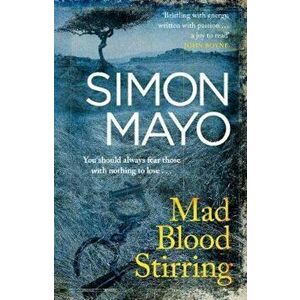 Mad Blood Stirring, Paperback - Simon Mayo imagine
