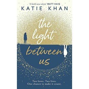 Light Between Us, Paperback - Katie Khan imagine