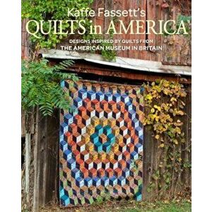 Kaffe Fassett's Quilts in America, Paperback - Kaffe Fassett imagine