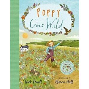 Poppy Goes Wild, Paperback - Nick Powell imagine