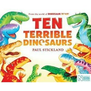 Ten Terrible Dinosaurs, Paperback - Paul Stickland imagine