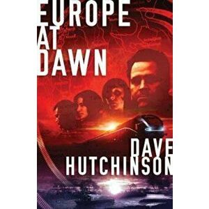 Europe at Dawn, Hardcover - Dave Hutchinson imagine