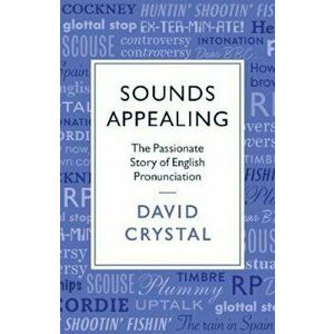 Sounds Appealing, Paperback - David Crystal imagine