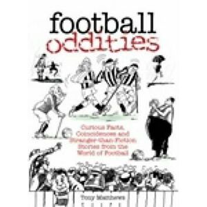Football Oddities, Paperback - Tony Matthews imagine