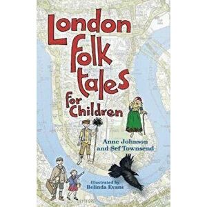 London Folk Tales for Children, Paperback - Anne Johnson imagine