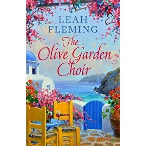 Olive Garden Choir, Hardcover - Leah Fleming imagine
