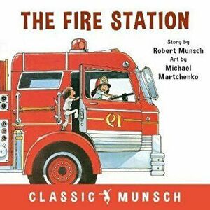 Fire Station, Paperback - Robert Munsch imagine