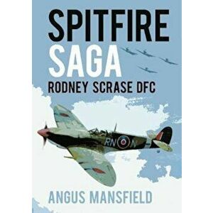 Spitfire Saga, Paperback - Angus Mansfield imagine