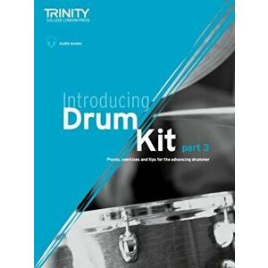 Introducing Drum Kit - part 3. Pieces, exercises and tips for the advancing drummer, Paperback - George Double imagine