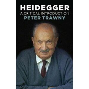 Heidegger, A Critical Introduction, Paperback - Peter Trawny imagine