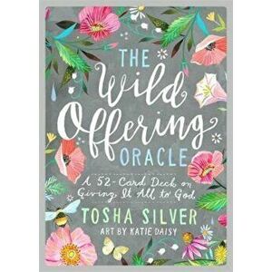 Wild Offering Oracle, Paperback - Tosha Silver imagine