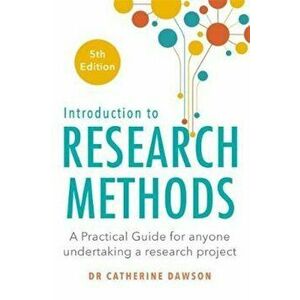 Introduction to Research Methods 5th Edition, Paperback - Catherine Dawson imagine