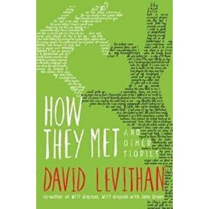 How They Met and Other Stories, Paperback - David Levithan imagine