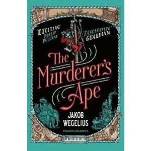 Murderer's Ape, Paperback - Jakob Wegelius imagine