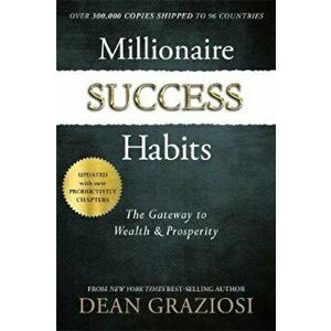 Millionaire Success Habits, Hardcover - Dean Gaziosi imagine