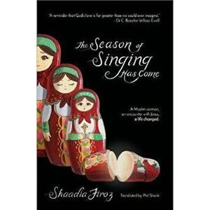 Season of Singing Has Come, Paperback - Shaadia Firoz imagine