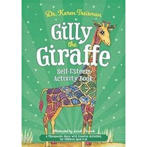Gilly the Giraffe Self-Esteem Activity Book, Paperback - Karen Treisman imagine