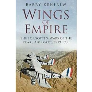 Wings of Empire, Paperback - Barry Renfrew imagine