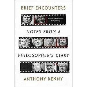 Brief Encounters, Hardcover - Anthony Kenny imagine