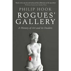 Rogues' Gallery, Paperback - Philip Hook imagine