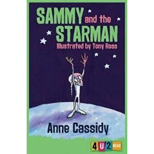 Sammy and the Starman, Paperback - Anne Cassidy imagine