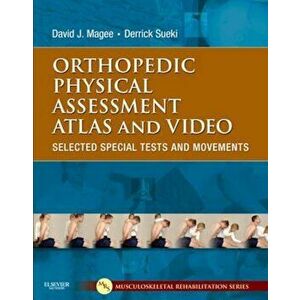 Orthopedic Physical Assessment Atlas and Video, Paperback - David Magee imagine