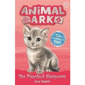 Animal Ark, New 1: The Purrfect Sleepover, Paperback - Lucy Daniels imagine