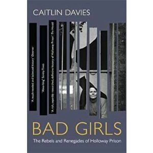 Bad Girls, Paperback - Caitlin Davies imagine