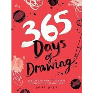 365 Days of Drawing, Paperback - Lorna Scobie imagine