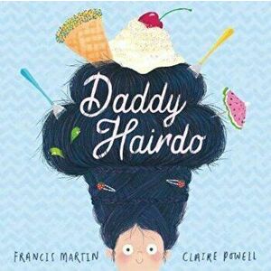 Daddy Hairdo, Paperback - Claire Powell imagine